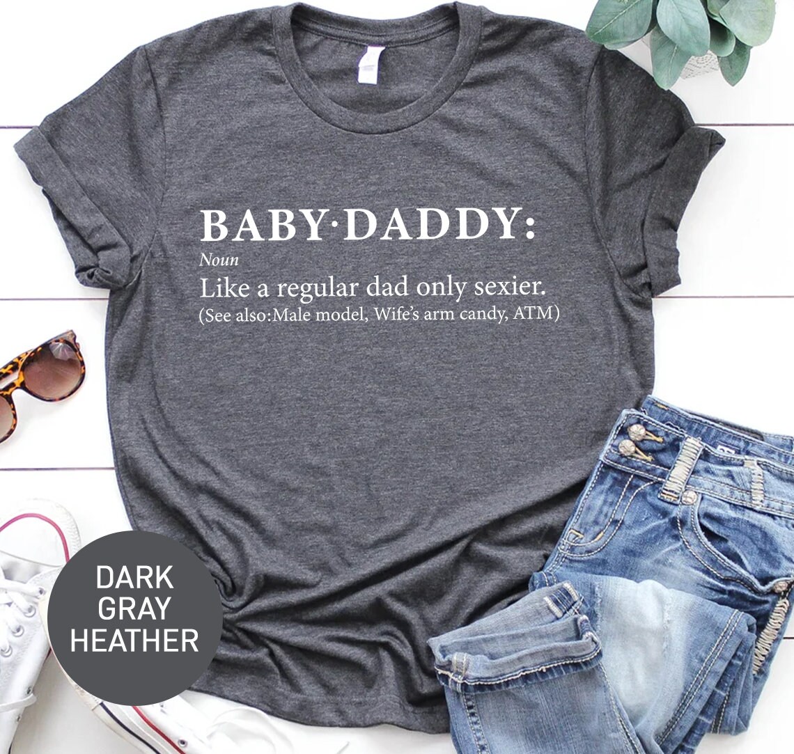 Funny Baby Daddy Tshirt for Him Baby Daddy Gift for Fathers Etsy
