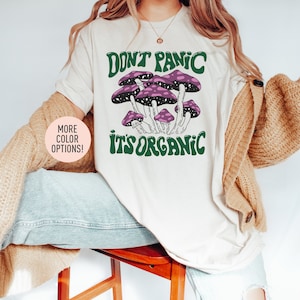 Don't Panic It's Organic Shirt, Mushroom Shirt, Psychedelic Mushroom Shirt, Retro Hippie Shirt, Mushroom Apparel, Boho Shirt