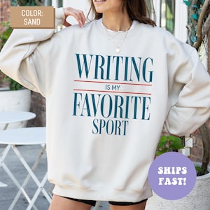Writing Is My Favorite Sport Crewneck Sweatshirt, Writers Sweatshirt, Authors Sweatshirt, Teacher Sweatshirt, Writers Gifts