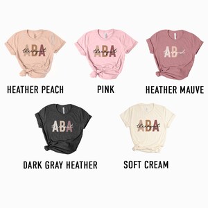 ABA Therapeut Shirt Angewandte Verhaltensanalytik Shirt Verhaltensspezialist Shirt Behavior Techniker SPED Lehrer Shirt ABA Grad Shirt Bild 6