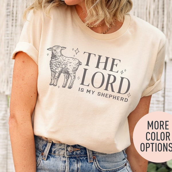 The Lord Is My Shepherd Shirt, Christian Shirt for Mom, Jesus Lover Shirt, Godly Woman Shirt, Religious Women Shirt, Shirt for Women