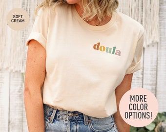 Doula Shirt, Pregnancy Support Shirt, Childbirth Support Shirt, Labor and Delivery Nurse, Birth Companion Shirt, Birth Coach Shirt