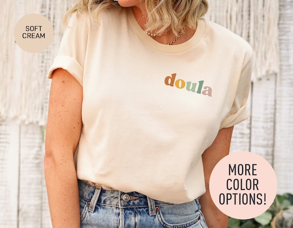 Doula Shirt Pregnancy Support Shirt Childbirth Support Shirt Labor and Delivery Nurse Birth Companion Shirt Birth Coach Shirt