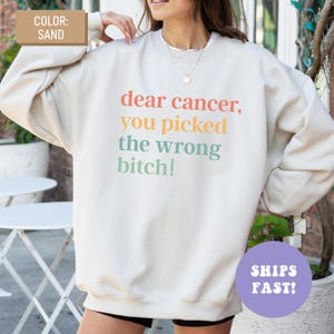 Lieber Krebs, du hast die falsche Hündin ausgewählt Sweatshirt, Cancer Awareness Sweater, Brustkrebs-Unterstützung, Brustkrebs-Bewusstsein Rundhalsausschnitt, Gesundheit