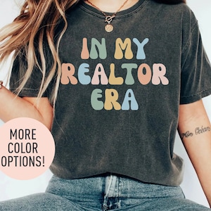 In My Realtor Era Shirt, Real Estate Agent Shirt, Real Estate Broker Shirt, Funny Realtor Shirt, Gift For Realtor, Shirt for Women