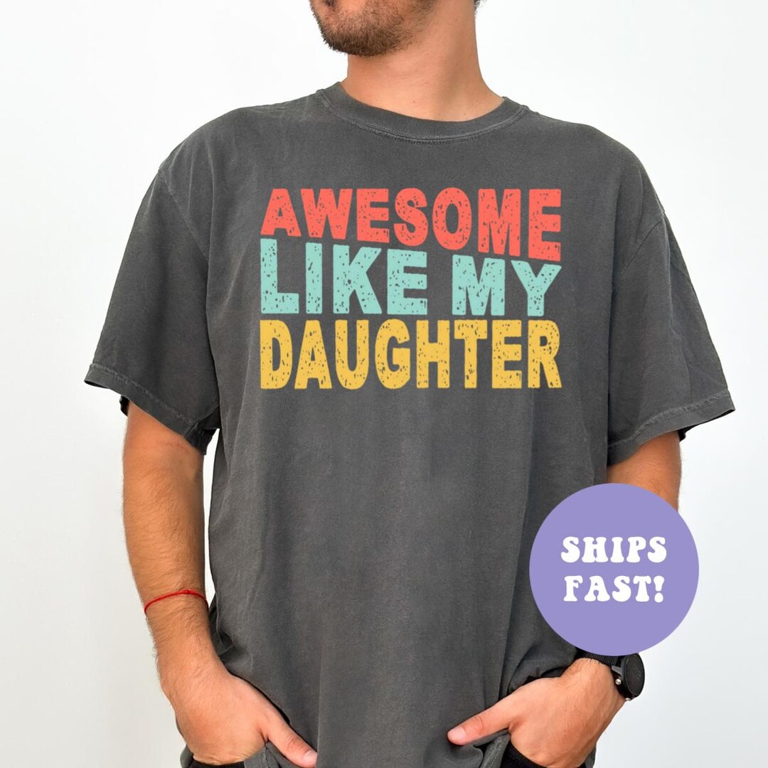 My Favorte Daughter Gave Me Ths Shrt, Father’s Day Shrt, Dad Gft