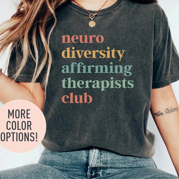 Neurodiversity Affirming Therapists Club Shirt, Autism Awareness Shirt, Autism Acceptance Month Shirt, Inclusion Shirt for Women