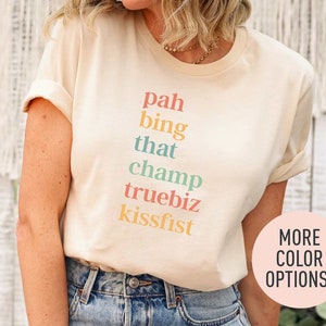 ASL Slang Shirt Pah Bing That Champ Truebiz Kissfist Shirt Deaf Center Shirt Deaf Community Shirt Speech Language Shirt Speech Shirt image 2