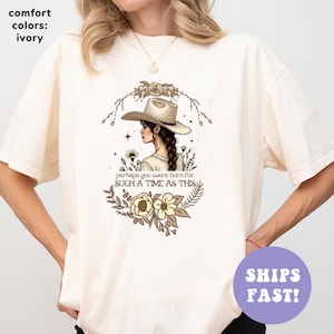 Comfort Colors® Perhaps You Were Born For Such a Time as This Shirt, Christian Mom Shirt, Bible Verse Shirt, Vintage Cowgirl Shirt, Mom Gift