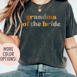Grandma of the Bride Shirt, Retro Wedding Gift for Grandma, Bridal Party TShirt for Grandma, Cute Wedding Gift from Granddaughter
