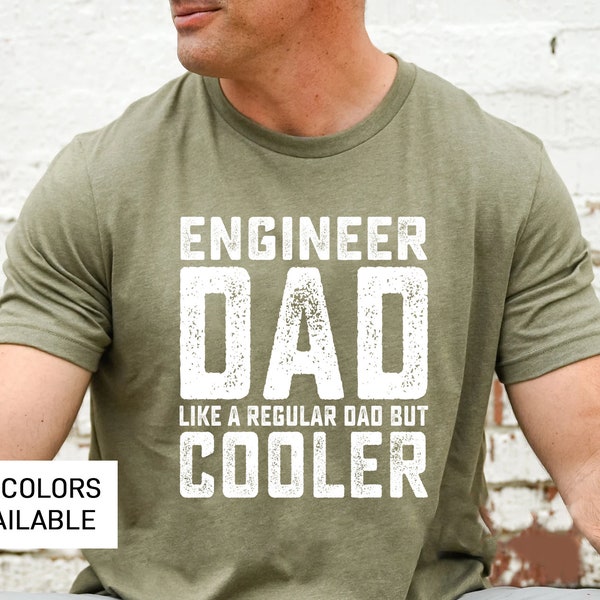 Funny Engineer Shirt for Fathers Day Gift for Dad, Engineer TShirt for Men, Funny T-Shirt for Engineer Gift for Dad Birthday Gift for Him