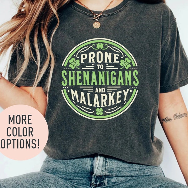 Prone To Shenanigans And Malarkey Shirt, St. Patrick’s Day Shirt, Four-Leaf Clover Shirt, Lucky Mom Shirt, Funny Shirt for Women