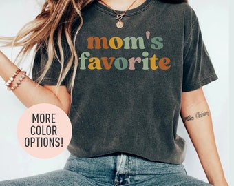 Mom’s Favorite Shirt, Mama’s Favorite Daughter Shirt, Favorite Child Shirt, Oldest Daughter Shirt, Youngest Daughter Shirt,Gift for Daughter