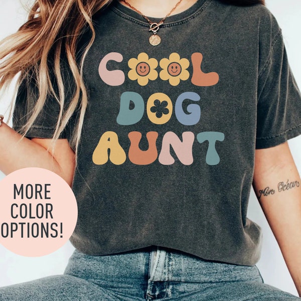 Cool Dog Aunt Shirt for Women, Dog Auntie Tee for Aunt, Funny Dog Lover Tee, Dog Lover Gift for Fur Aunt, Dog Aunt Gift for Animal Lover
