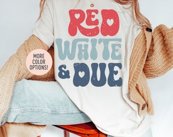 Red White and Due Shirt, Pregnancy Announcement Shirt, Born on the 4th of July, 4th of July Maternity Shirt, America Shirt, Independence Day