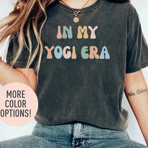 In My Yogi Era Shirt, Yoga Era Shirt, Yoga Instructor Shirt, Yogi Lover Shirt, Yoga Teacher Shirt, Yoga Mom Shirt, Shirt for Women