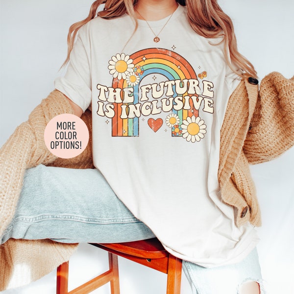 The Future Is Inclusive Shirt, Retro Rainbow Pride Shirt, LGBTQIA+ Pride Shirt, Pride Month Shirt, Inclusivity Shirt, LGBTQ Supporter Shirt