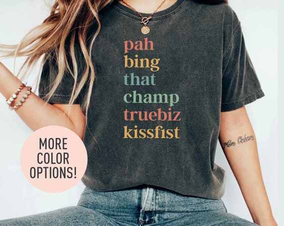 ASL Slang Shirt Pah Bing That Champ Truebiz Kissfist Shirt Deaf Center Shirt Deaf Community Shirt Speech Language Shirt Speech Shirt