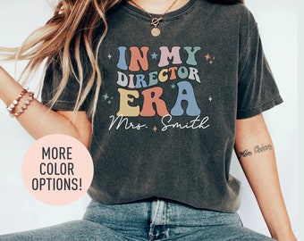 In My Director Era Shirt Personalized Name Director Shirt Custom Director Appreciation Gift School Director Shirt Film Director Shirt