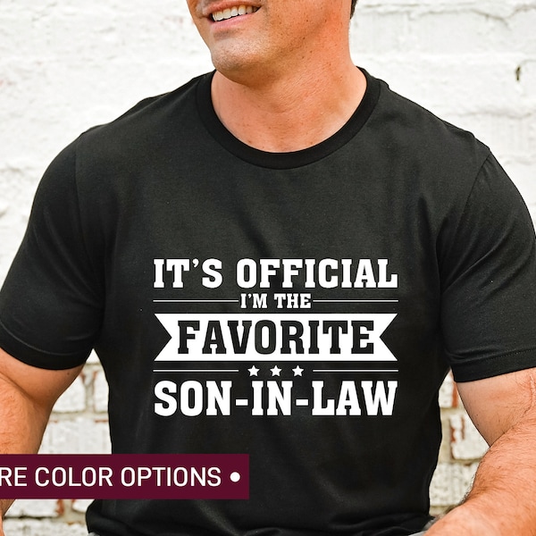 Favorite Son In Law Shirt for Son in Law TShirt for Wedding Gift, Best SIL Ever Birthday Gift from Mother in Law Gift for Son in Law Gift
