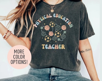 Physical Education Shirt for Teacher, Cute Teacher TShirt for Her, Teacher Gift for Teacher Appreciation, Back to School Shirt for Teacher