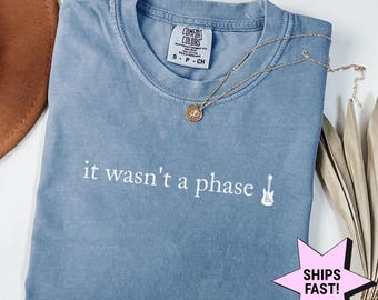 Comfort Colors® It Was't A Phase gitaarshirt, gitaarliefhebber T-shirt, cadeau alternatieve muziekliefhebber, shirt muzikant, cadeau voor muziekliefhebbers