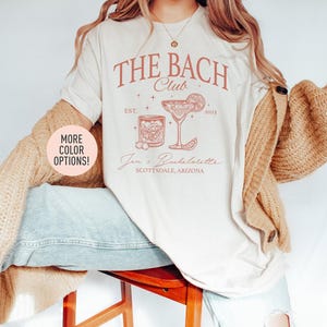 The Bach Club Shirt, Custom Location Bachelorette Shirt, Personalized Bride Shirt, Future Bride Shirt for Bridal Party, Bridesmaid Shirt