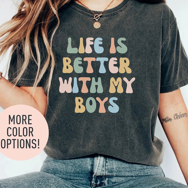 Life is better with my boys Shirt for Mother's Day Gift, Funny Mom of Boys Shirt, Cute Boy Mother Shirt, Birthday Gift for Mom, Boy Mama Tee
