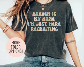 Christian Mom Shirt Heaven is My Home Christian Mom Shirt Heaven is My Home