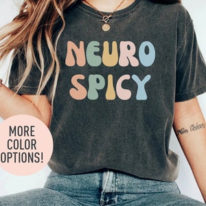 Neuro Spicy Shirt, Neurodivergent Shirt, Funny Neurodiversity Shirt, Autism Humor Shirt, Autism Awareness Shirt, Mental Health Awareness