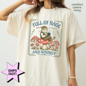 Comfort Colors® Full Of Rage and Whimsy Shirt, Retro Cottagecore Tee, Frog With Coffee Graphic Shirt, Vintage Frog Shirt for Womens