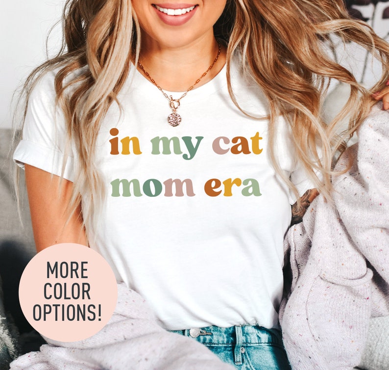 In My Cat Mom Era Shirt, Cat Mom Shirt, Cat Mom Life Shirt, Cat Mom Vibes Shirt, Cat Lover Shirt, Fur Mama Shirt image 3