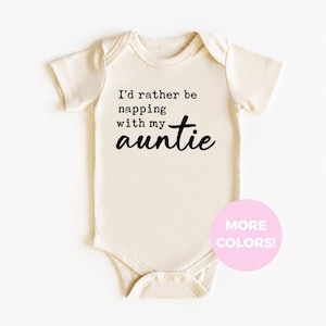 I’d Rather Be Napping with my Auntie  Baby Onesie®, Funny Baby Bodysuit, Nephew Niece Toddler Tee, Baby Shower Gift, Newborn Outfit