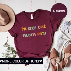 In My Cat Mom Era Shirt, Cat Mom Shirt, Cat Mom Life Shirt, Cat Mom Vibes Shirt, Cat Lover Shirt, Fur Mama Shirt image 4