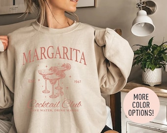 Margarita Cocktail Club Crewneck Sweatshirt, Margarita Cocktail Lover Sweatshirt, Margarita Sweatshirt, Drinking Night Sweatshirt