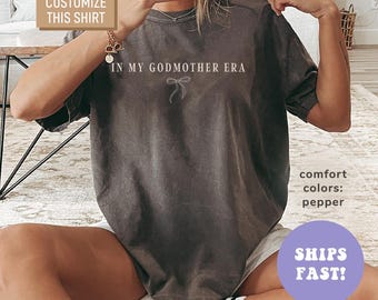 Comfort Colors® Coquette In My Godmother Era Shirt, Cool Godmother Shirt, Godmama Shirt, Godmama Shirt for Baptism, Godmother Proposal Shirt
