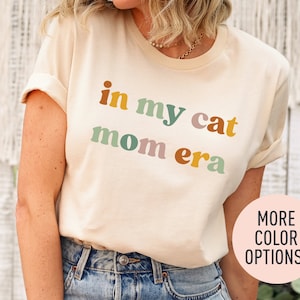 In My Cat Mom Era Shirt, Cat Mom Shirt, Cat Mom Life Shirt, Cat Mom Vibes Shirt, Cat Lover Shirt, Fur Mama Shirt image 2