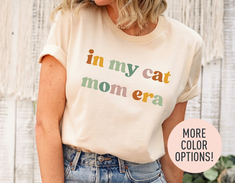 In My Cat Mom Era Shirt, Cat Mom Shirt, Cat Mom Life Shirt, Cat Mom Vibes Shirt, Cat Lover Shirt, Fur Mama Shirt image 2