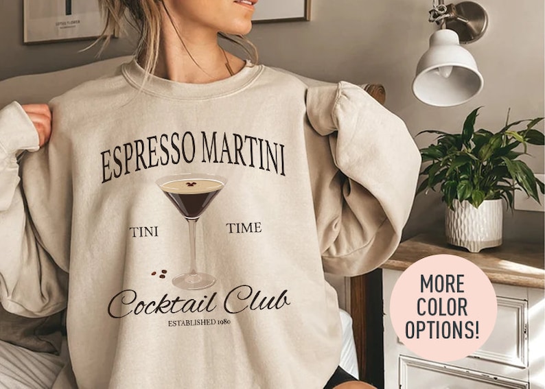 Espresso Martini Cocktail Club Crewneck Sweatshirt Tini Time Sweatshirt Martini Drink Lover Sweatshirt Cocktail and Social Club Sweater image 1