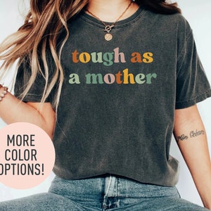 Tough As A Mother Shirt, Mothers Day Shirt, Gift for Mom, Tough as a Mother Tshirt for Mother's Day, Mother's Day Gift for Mom, Mother Gift