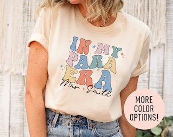 Personalized In My Para Era Shirt Paraprofessional Shirt Instructional Aides Shirt Teacher Assistant Shirt Customized Para Squad Shirt
