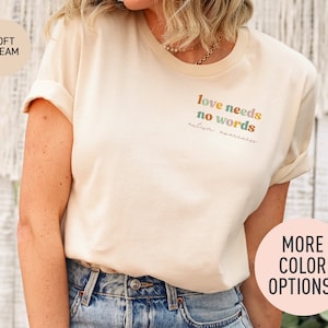 Liebe braucht keine Worte Shirt, Autismus Bewusstsein Shirt, Sonderpädagogik Lehrer Shirt, inspirierend Shirt, Shirt für Autismus Mama, Frauen Shirt