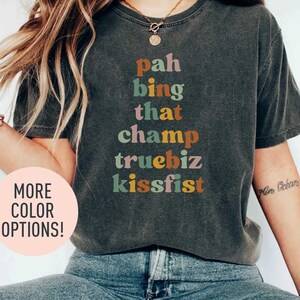 ASL Slang Shirt, Pah Bing That Champ Truebiz Kissfist Shirt, Deaf Center Shirt, Deaf Community Shirt, Speech Language Shirt, Speech Shirt