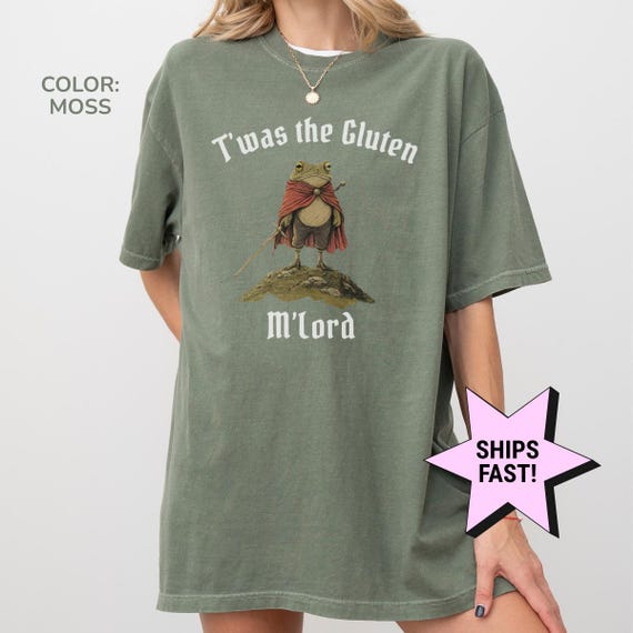 T'was the Gluten M'lord Shirt Funny Sarcastic Tee Gluten Joke Shirt, Funny Meme Shirt Sarcasm Humor Shirt Trendy Comfort Colors® Shirt