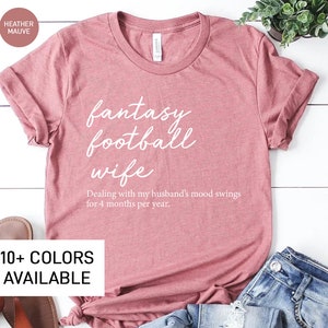 Fantasy Football Wife Shirt for Women, Cute Fantasy Football TShirt for Her, Funny Gift for Wife of Fantasy Football Lover Husband Gift
