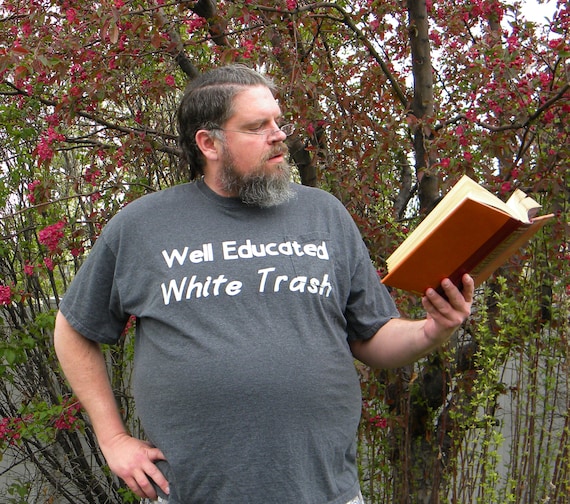 Well Educated White Trash T-shirt 