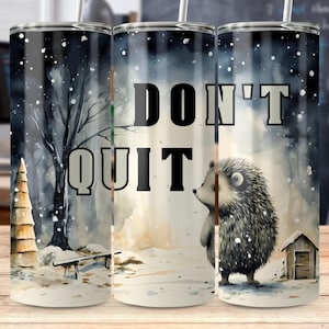 Don't Quit Digitale PNG Datei Download Motivationsbecher Wrap Sublimationsdesign 20 Unzen Gerade Positive Zitate Selbstliebe Druck