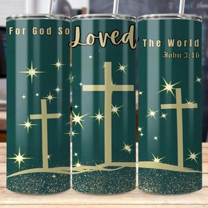 For God So Loved The World Religious Christian Tumbler, Faith Bible Verse PNG, 20oz Faith Tumbler Skinny Sublimation Design