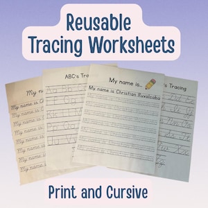 May include: Four reusable tracing worksheets with the text "Reusable Tracing Worksheets" at the top. The worksheets include print and cursive practice, with the text "Print and Cursive" at the bottom. One worksheet has the text "My name is Christian Ruvalcaba".