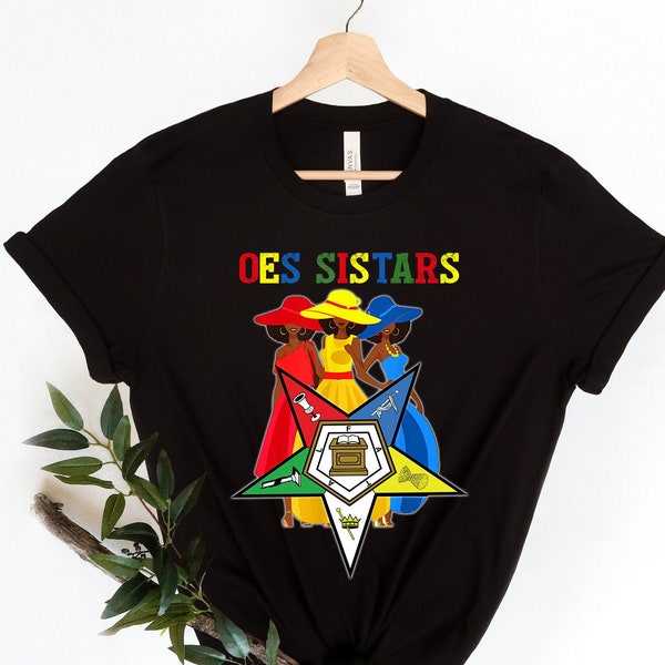 OES Sistars Shirt, OES Shirt, Order Of Eastern Star Shirt, Gift for Eastern Star, OES Gift, Logo Oes Shirt, Eastern Star Shirt, Funny Shirt